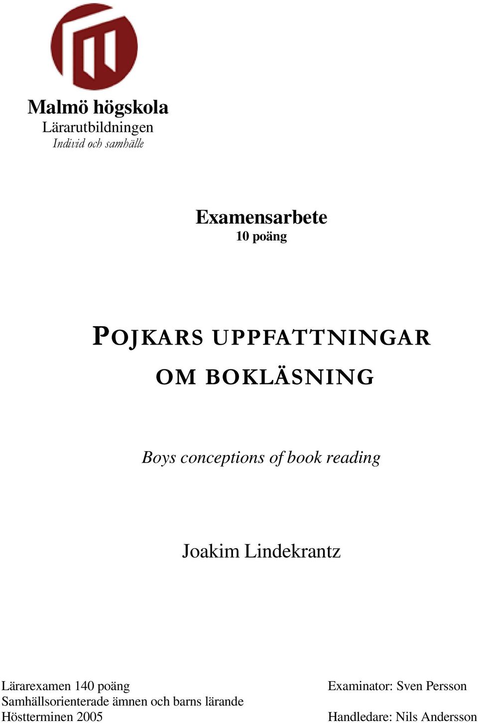 Joakim Lindekrantz Lärarexamen 140 poäng Samhällsorienterade ämnen och