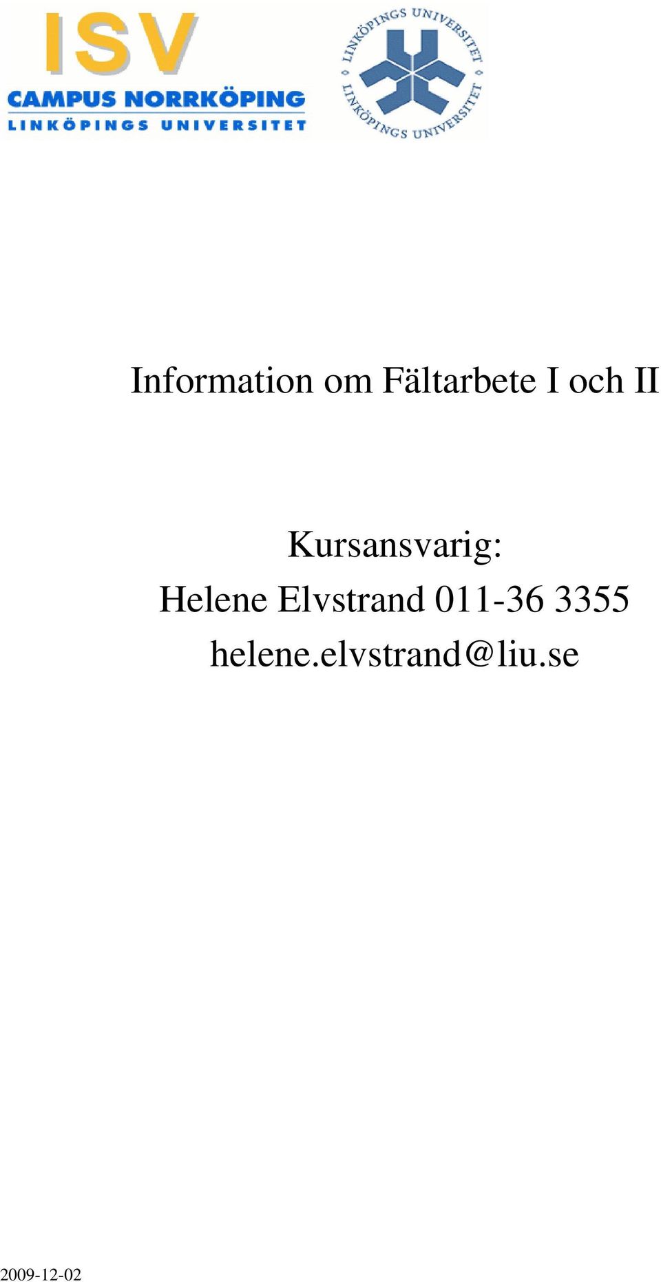 Elvstrand 011-36 3355