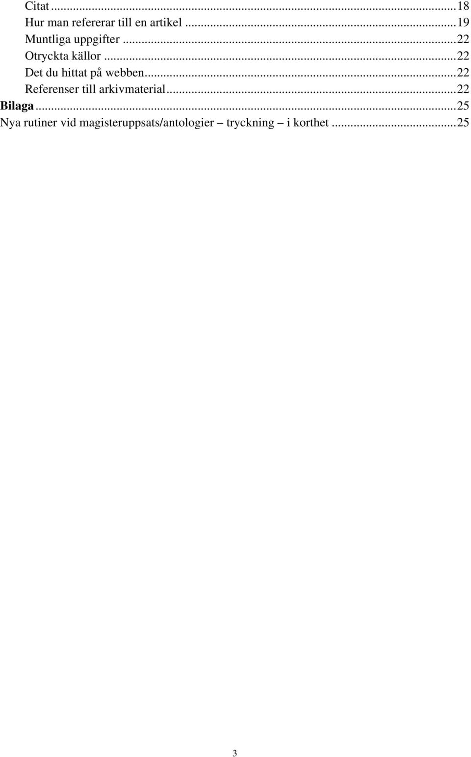 ..22 Det du hittat på webben.