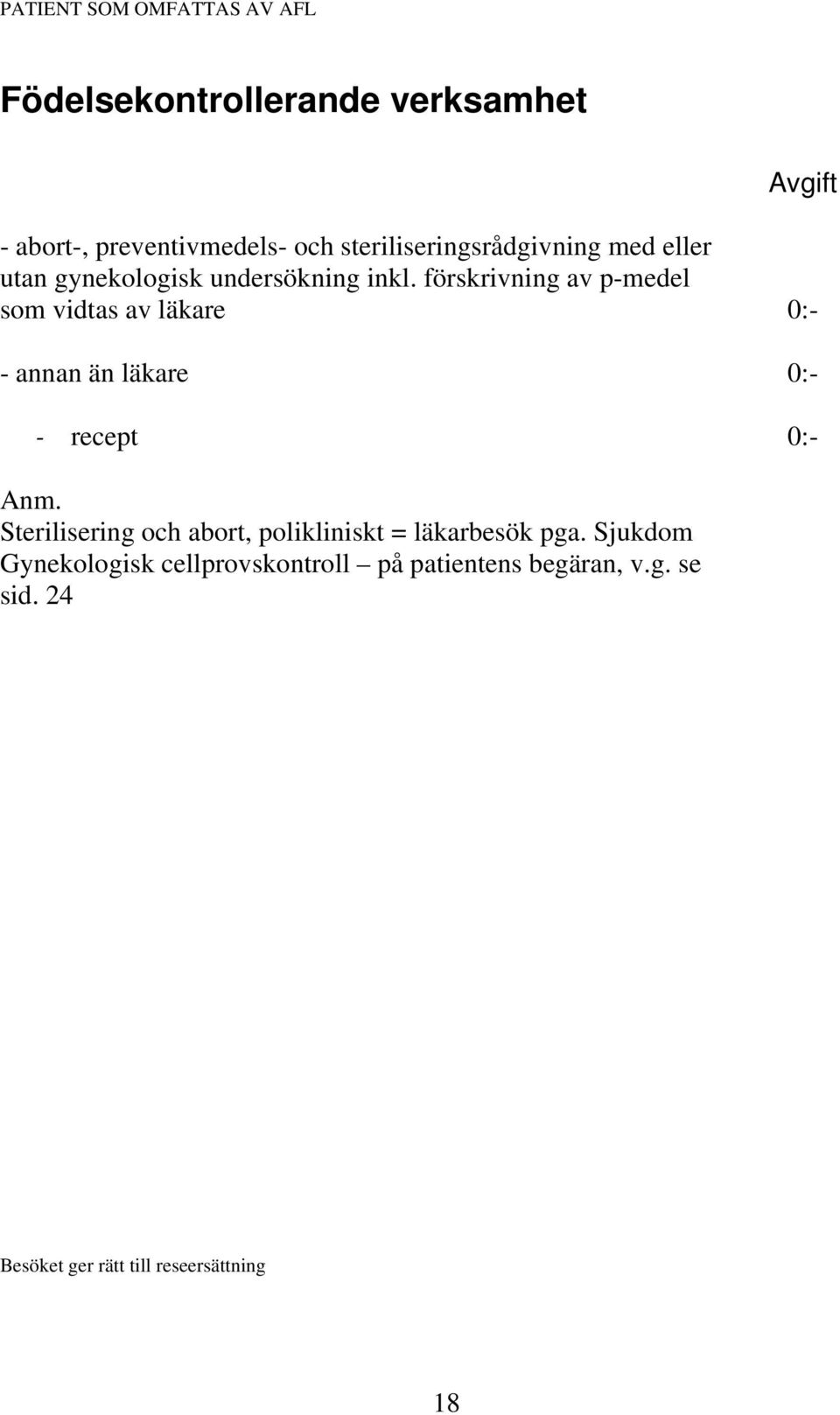 förskrivning av p-medel som vidtas av läkare - annan än läkare - recept Anm.