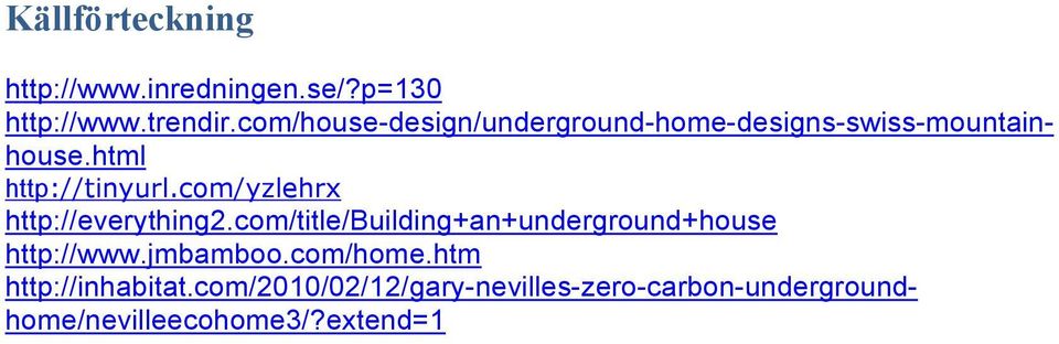com/yzlehrx http://everything2.com/title/building+an+underground+house http://www.
