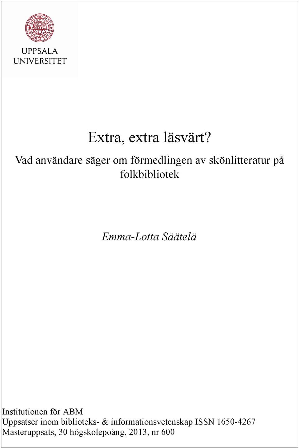 folkbibliotek Emma-Lotta Säätelä Institutionen för ABM