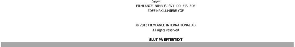 2013 FILMLANCE INTERNATIONAL AB