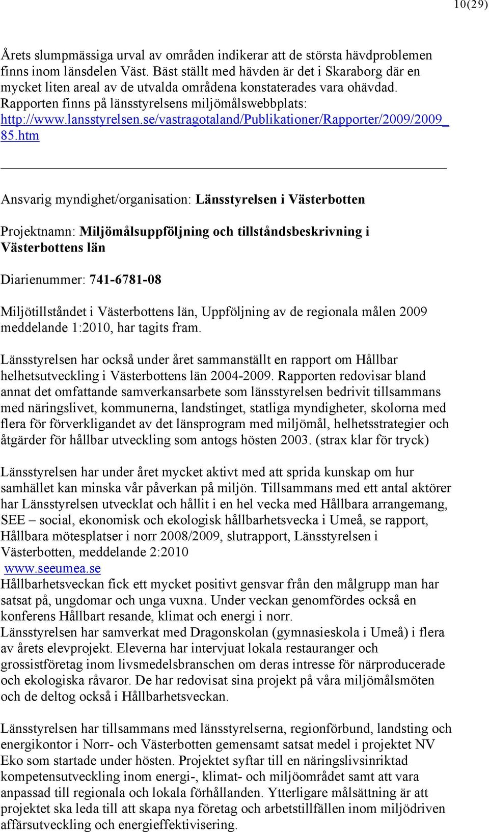 se/vastragotaland/publikationer/rapporter/2009/2009_ 85.