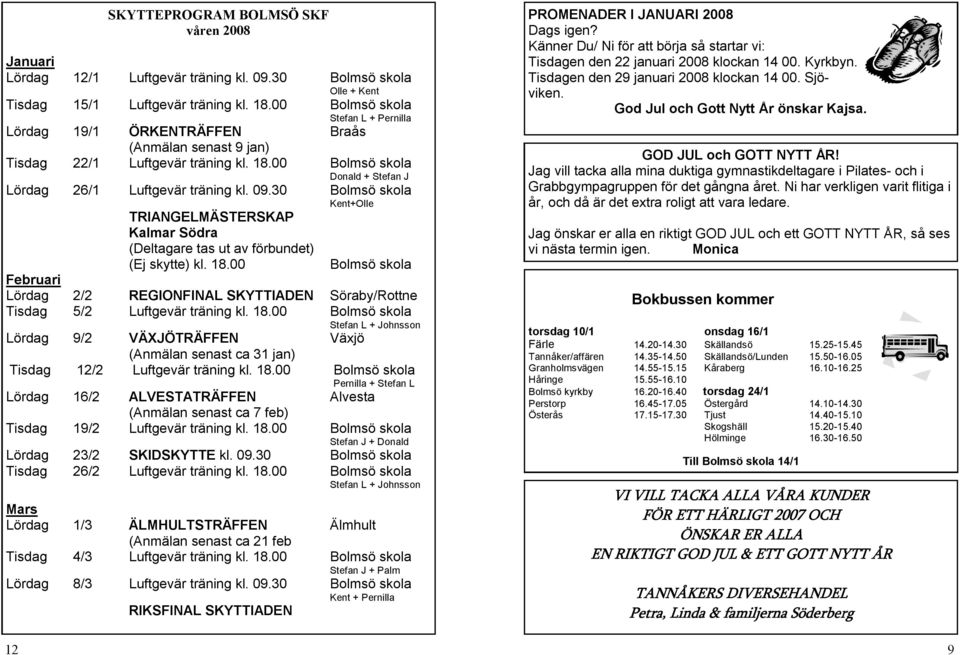 30 Bolmsö skola Kent+Olle TRIANGELMÄSTERSKAP Kalmar Södra (Deltagare tas ut av förbundet) (Ej skytte) kl.