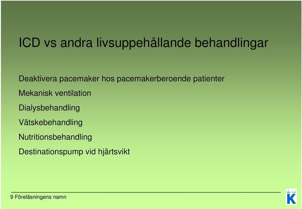 ventilation Dialysbehandling Vätskebehandling