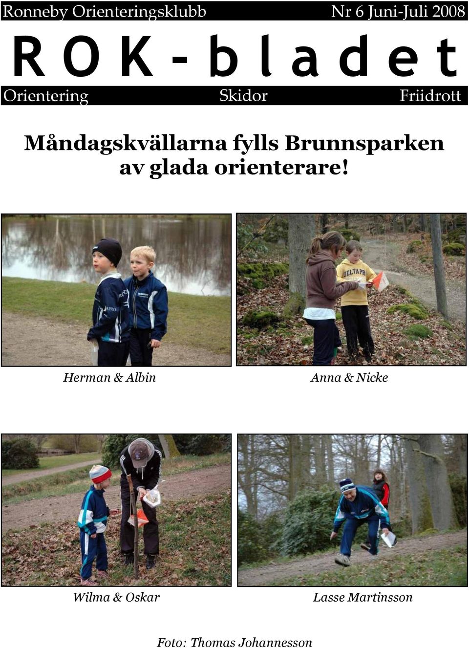 fylls Brunnsparken av glada orienterare!