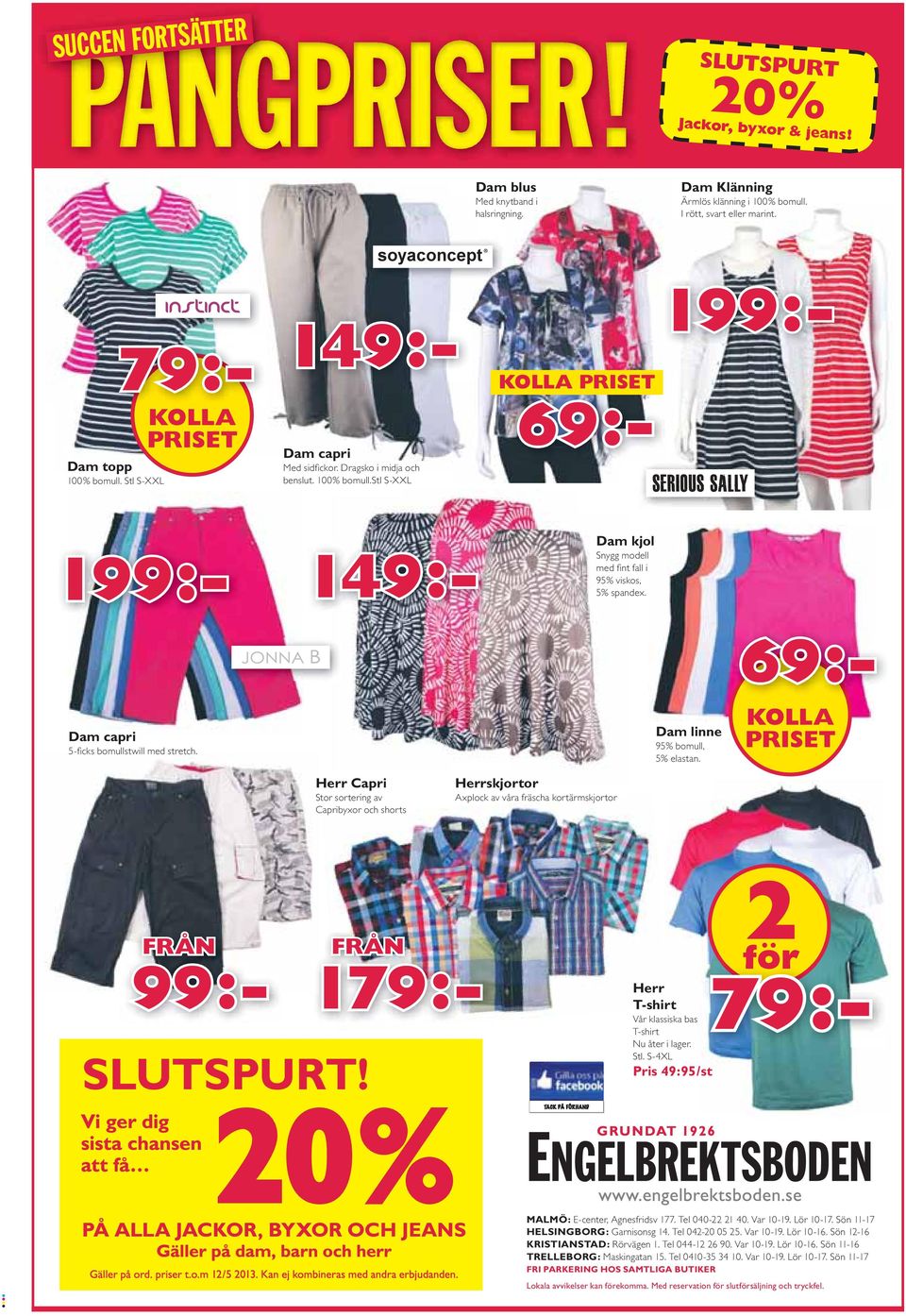 2 för 79:- 149:- 69:- 199:- 99:- 149:- 69:- Dam capri 5-ficks bomullstwill med stretch. Dam linne 95% bomull, 5% elastan.