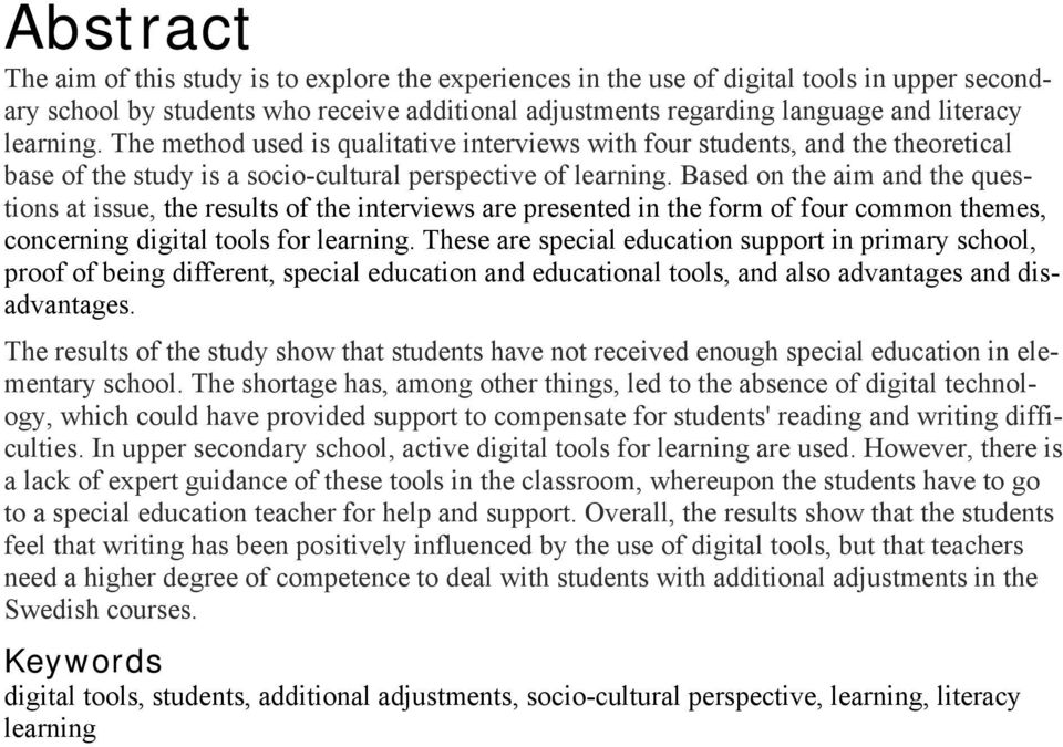 Based on the aim and the questions at issue, the results of the interviews are presented in the form of four common themes, concerning digital tools for learning.