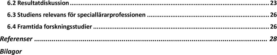 speciallärarprofessionen... 26 6.