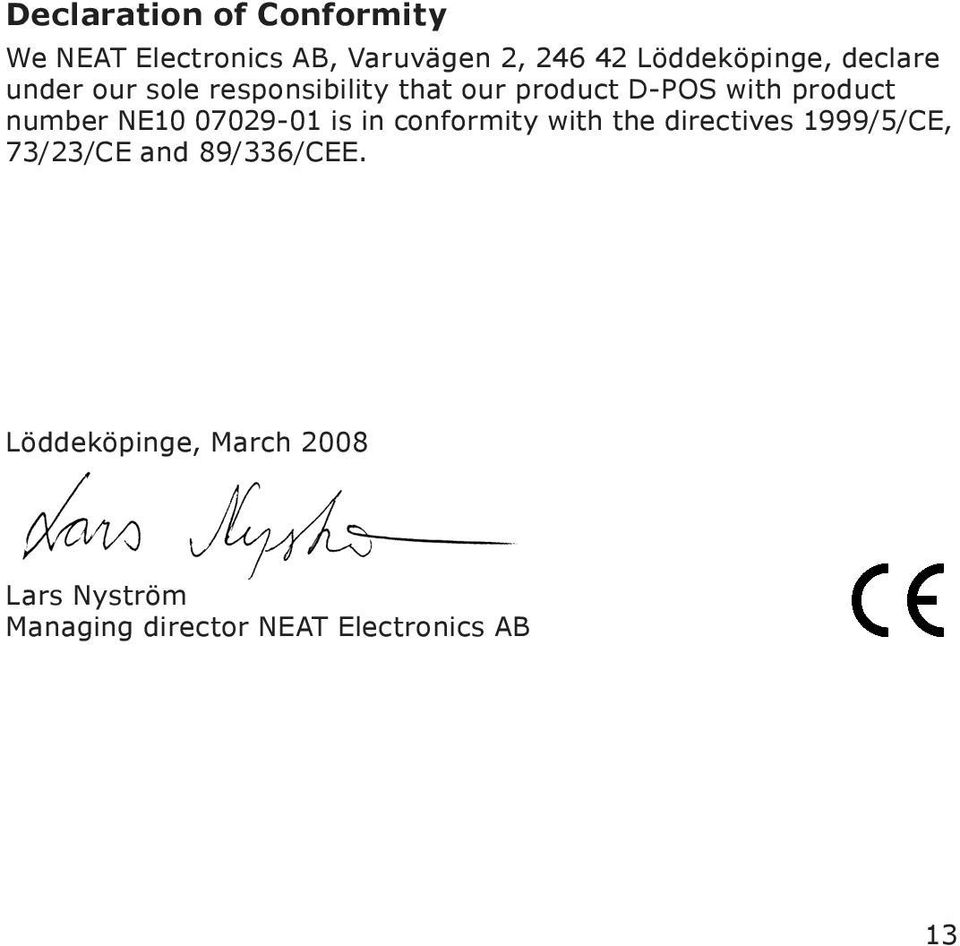 product number NE10 07029-01 is in conformity with the directives 1999/5/CE,