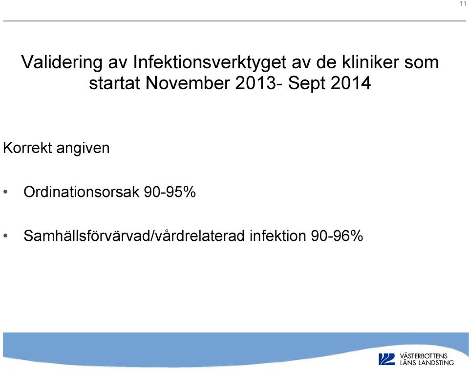 2014 Korrekt angiven Ordinationsorsak 90-95%