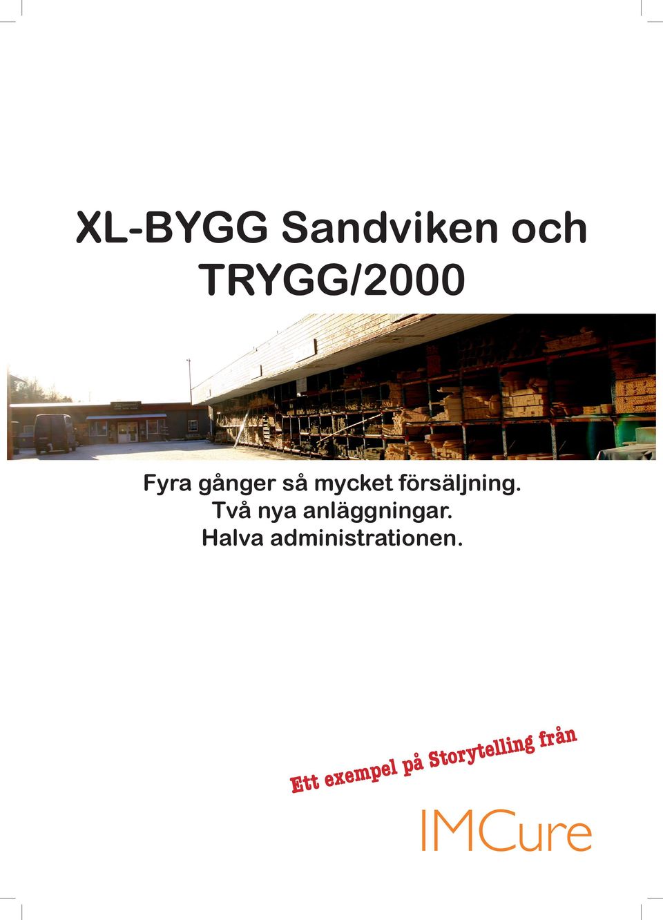 Två nya anläggningar.