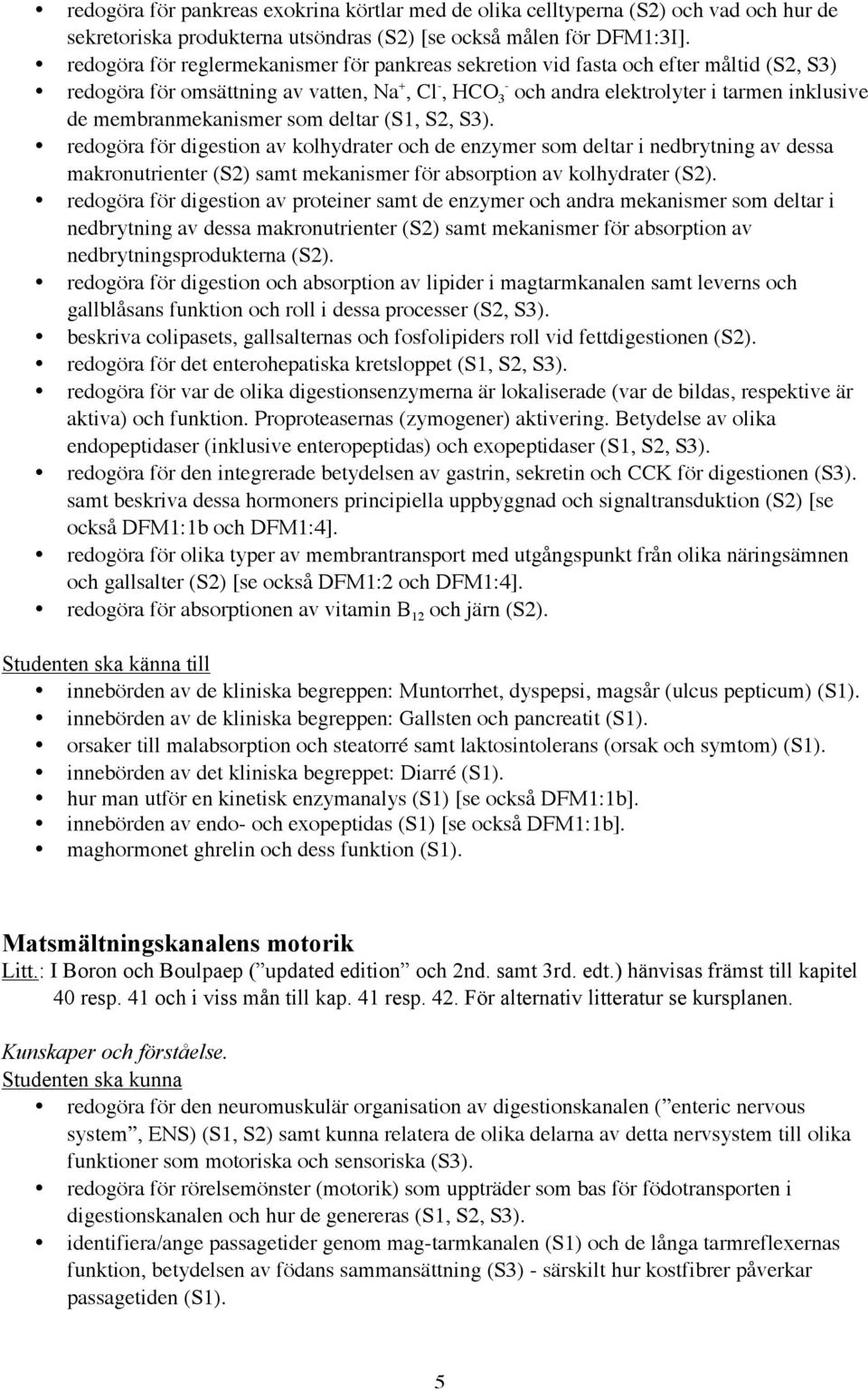 membranmekanismer som deltar (S1, S2, S3).