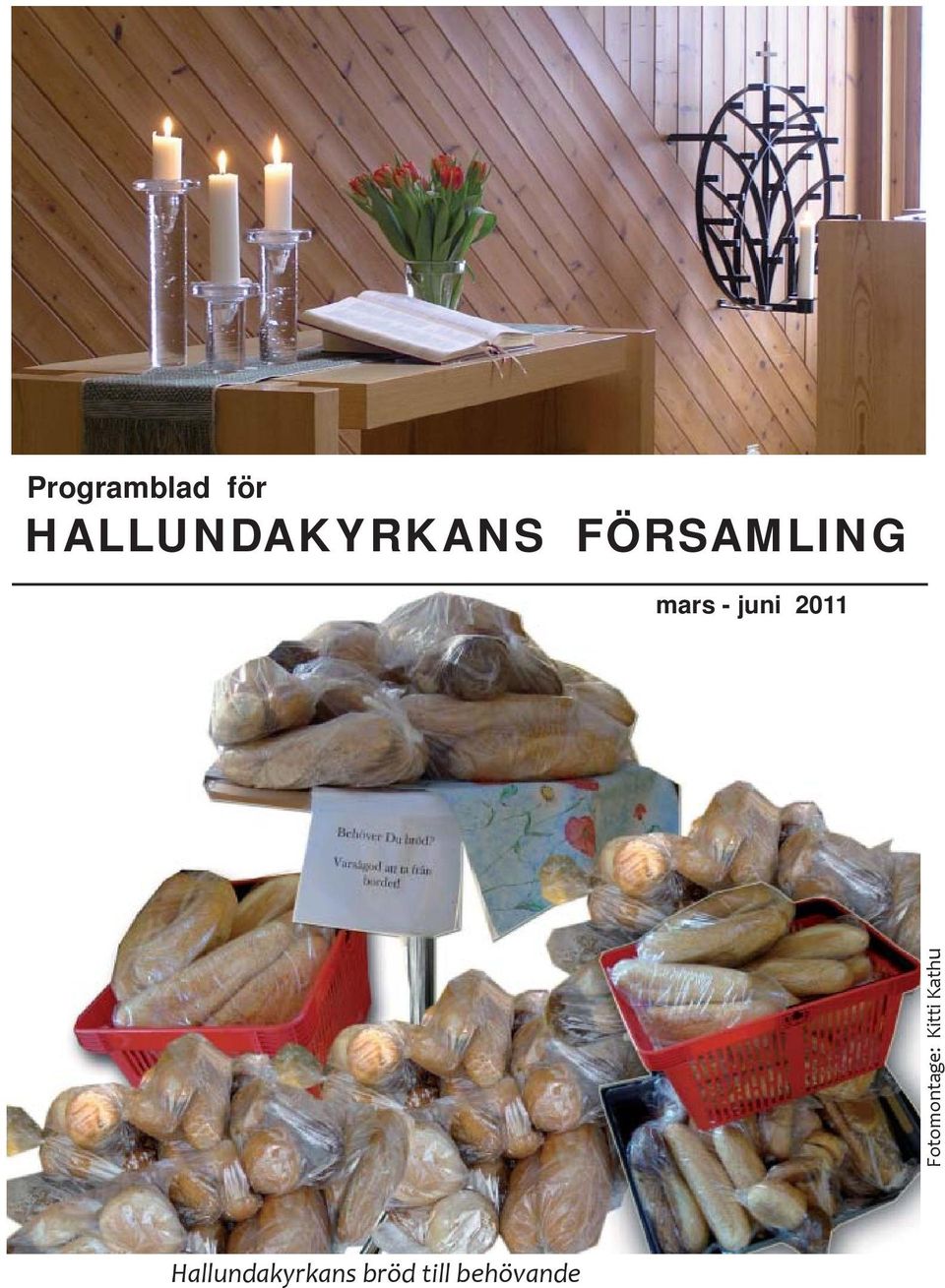 mars - juni 2011 Fotomontage: