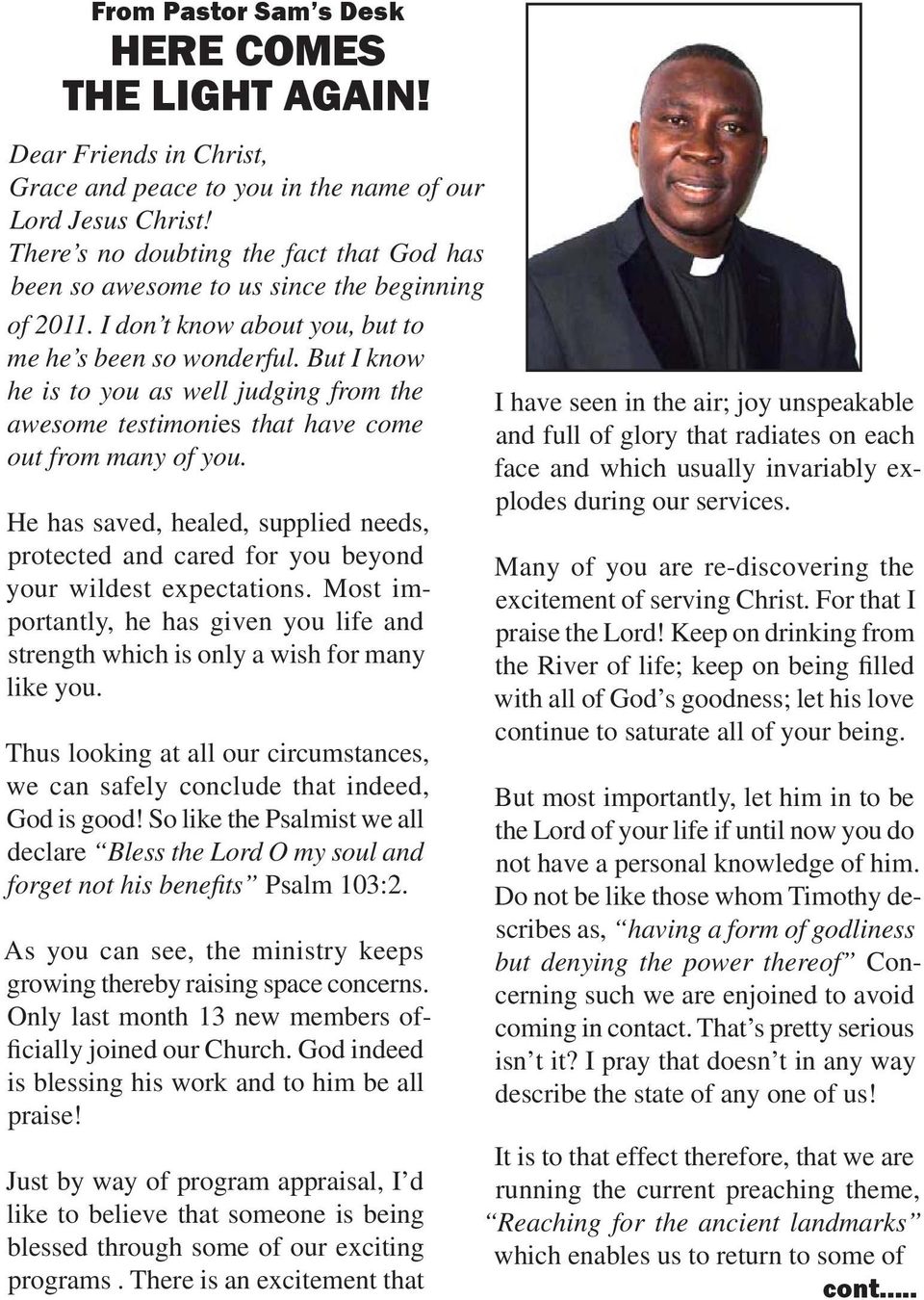 But I know he is to you as well judging from the awesome testimonies that have come out from many of you.