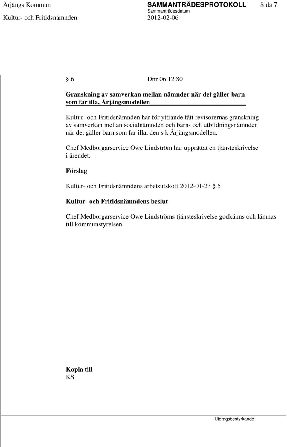 revisorernas granskning av samverkan mellan socialnämnden och barn- och utbildningsnämnden när det gäller barn som far illa, den s k