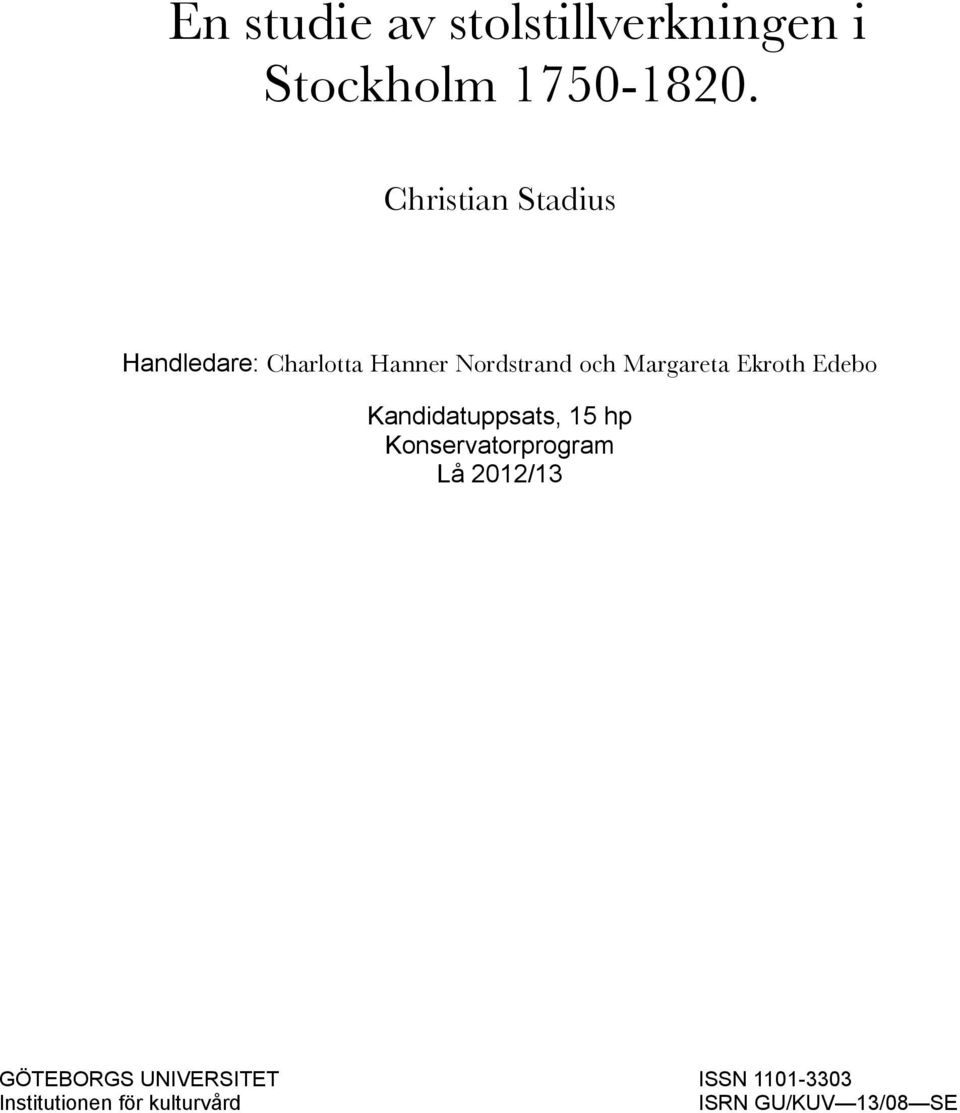 Nordstrand och Margareta Ekroth Edebo Kandidatuppsats, 15 hp