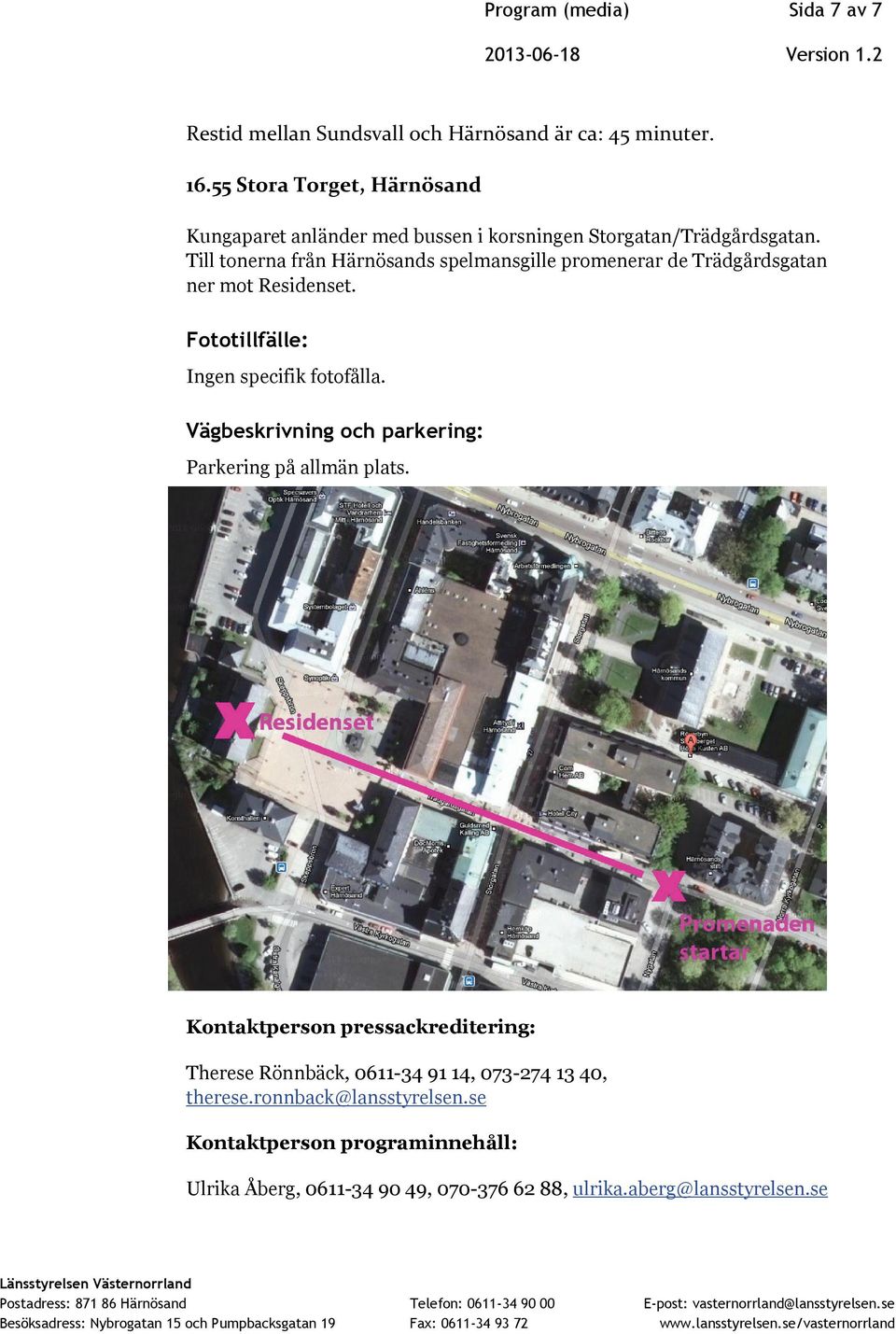 Till tonerna från Härnösands spelmansgille promenerar de Trädgårdsgatan ner mot Residenset. Ingen specifik fotofålla.