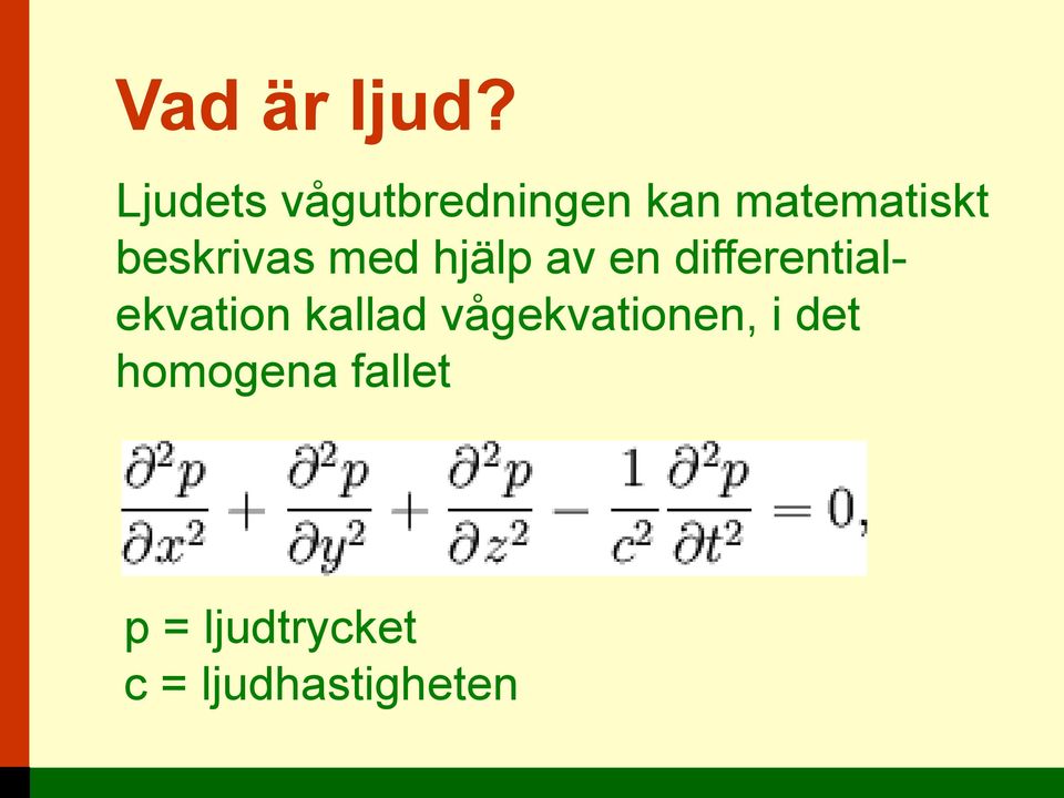 beskrivas med hjälp av en