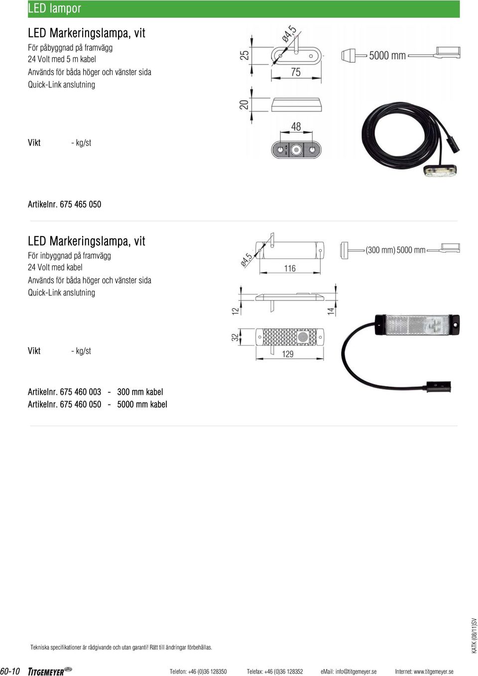 675 465 050 LED Markeringslampa, vit För inbyggnad på framvägg 24 Volt med