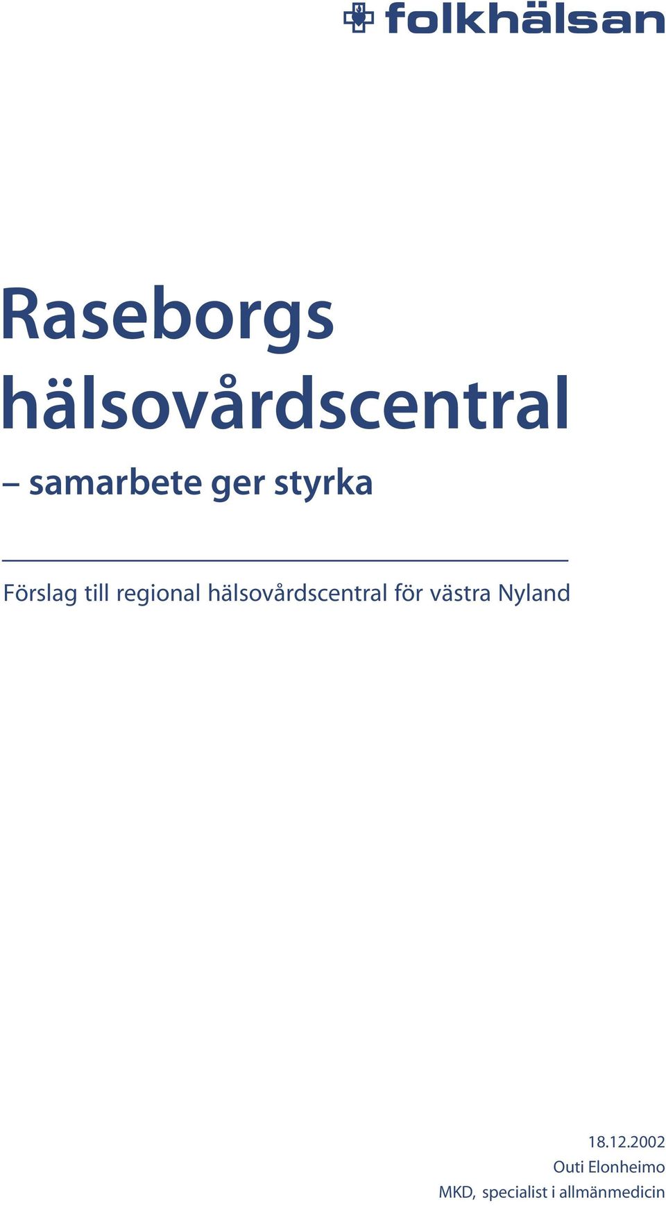 hälsovårdscentral för västra Nyland 18.