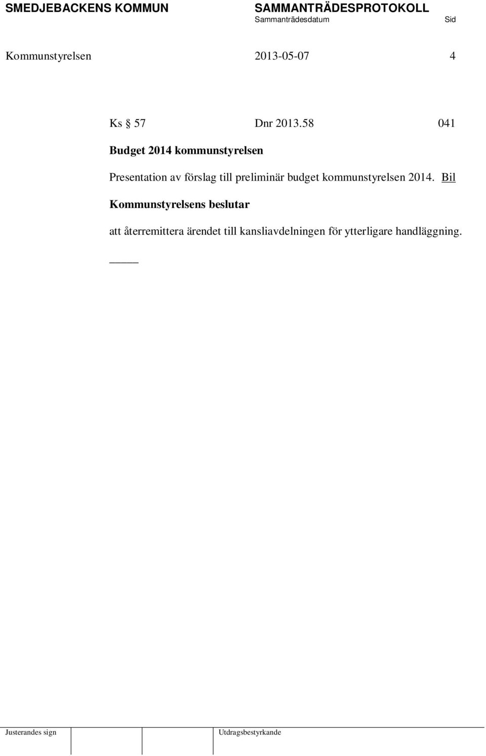 preliminär budget kommunstyrelsen 2014.