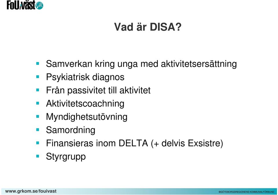 Psykiatrisk diagnos Från passivitet till aktivitet