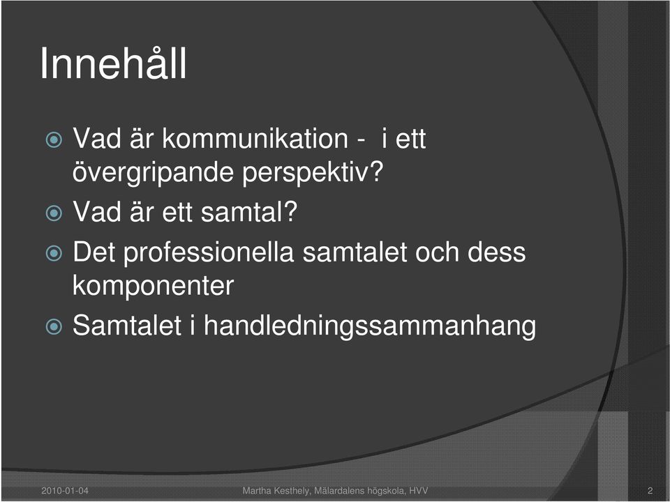 Det professionella samtalet och dess komponenter