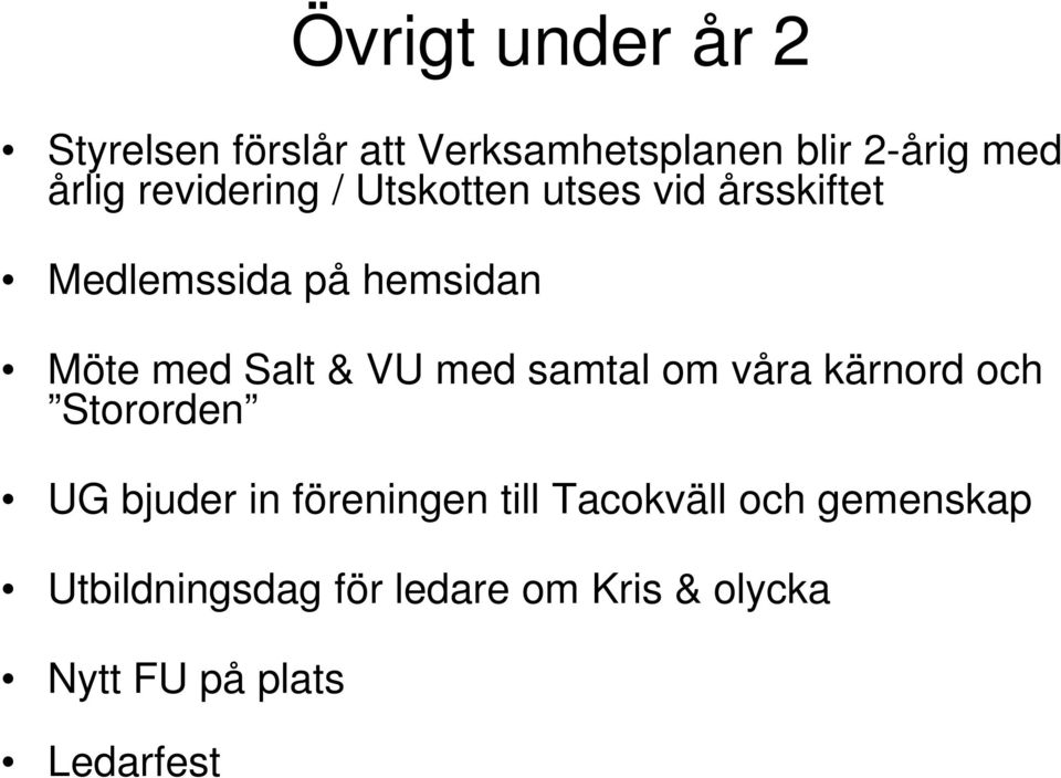 & VU med samtal om våra kärnord och Stororden UG bjuder in föreningen till