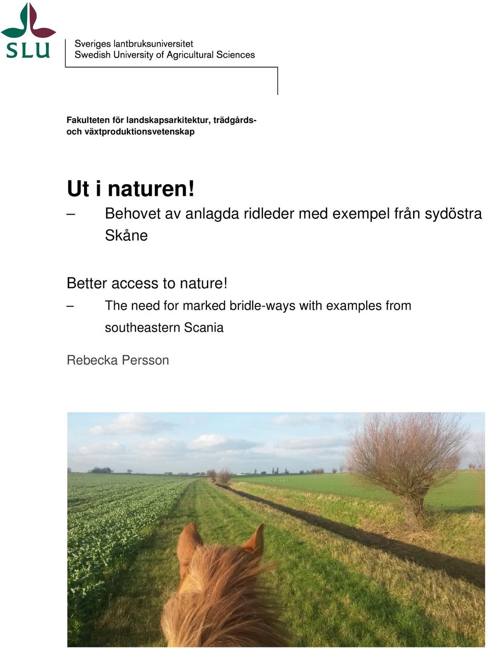 Behovet av anlagda ridleder med exempel från sydöstra Skåne