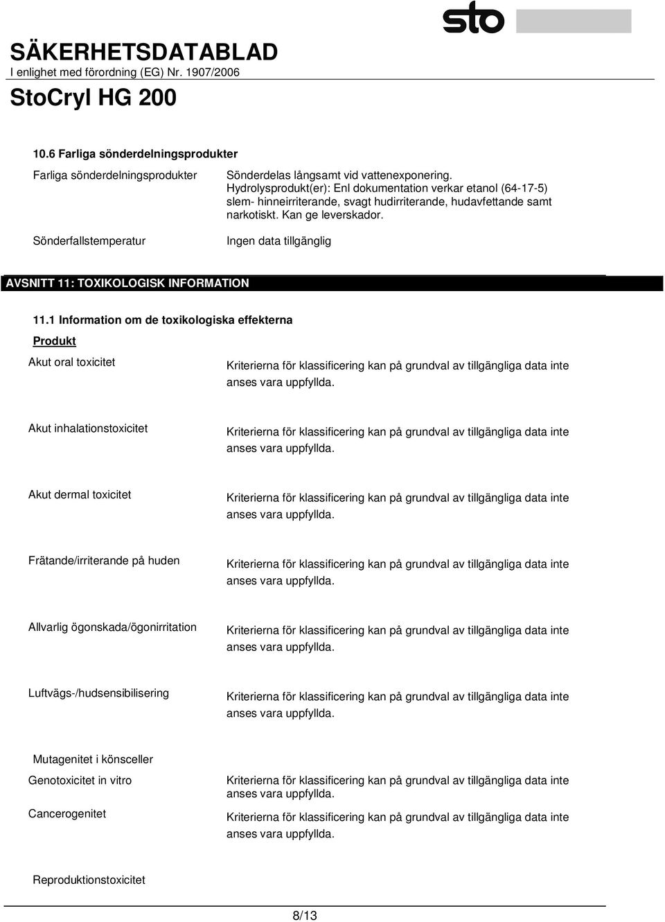 AVSNITT 11: TOXIKOLOGISK INFORMATION 11.