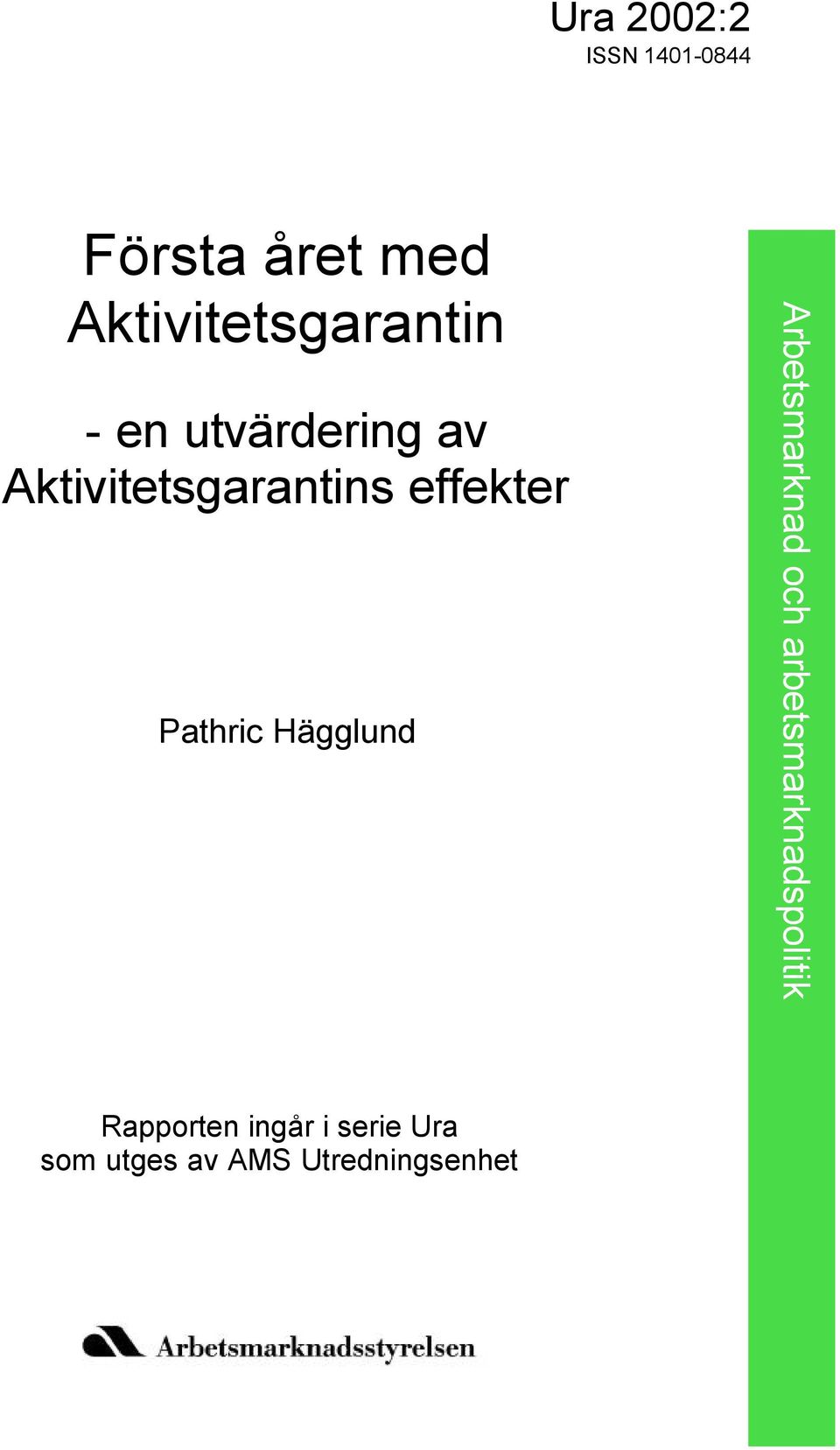 Aktivitetsgarantins effekter Pathric Hägglund