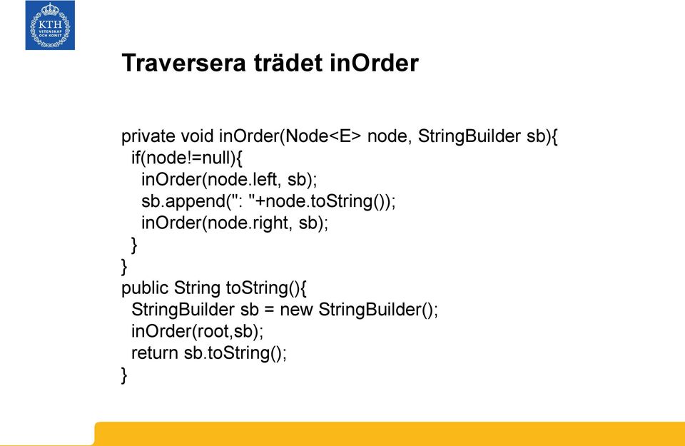 append(": "+node.tostring()); inorder(node.