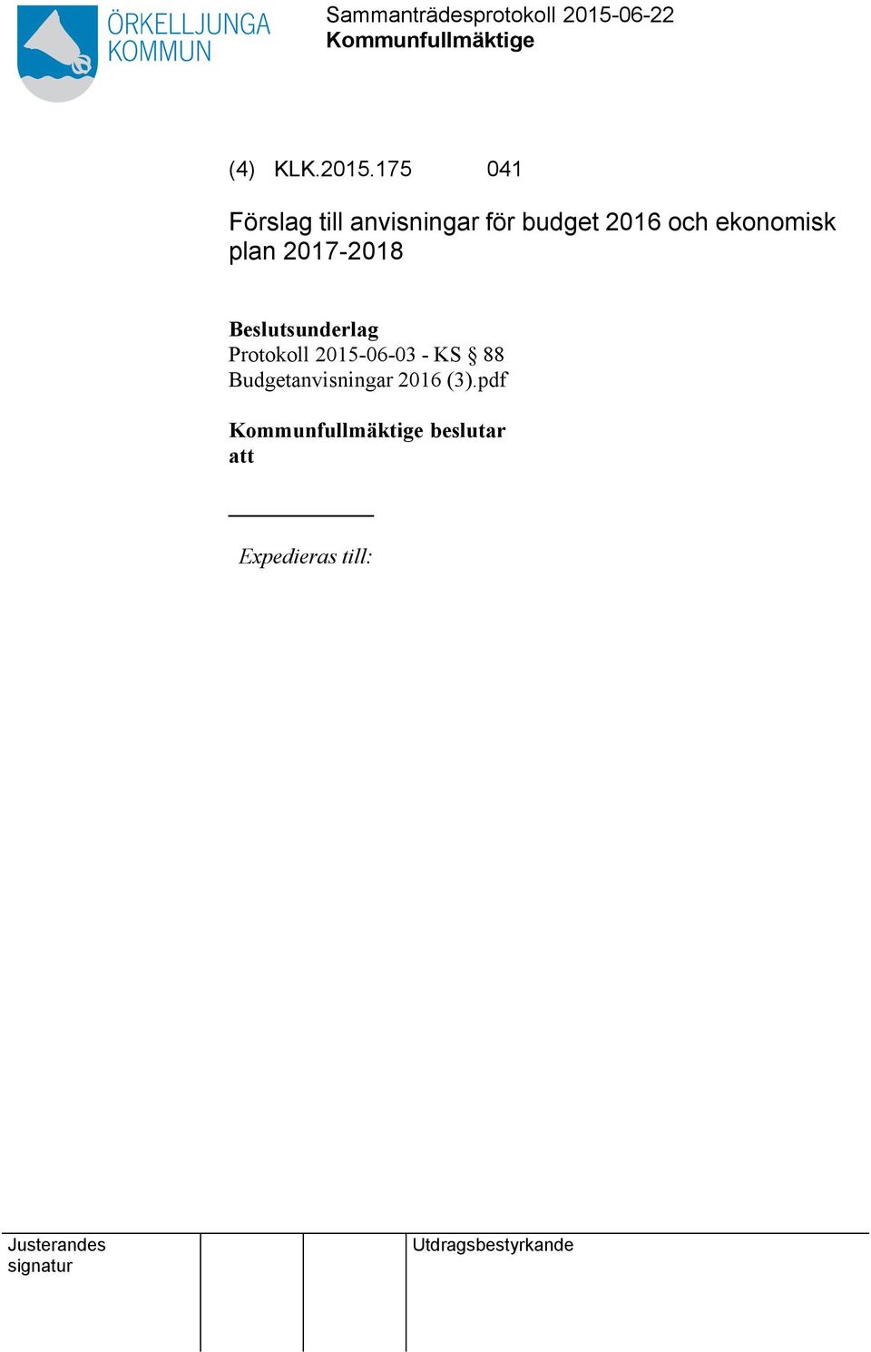 175 041 Förslag till anvisningar för budget 2016 och ekonomisk plan