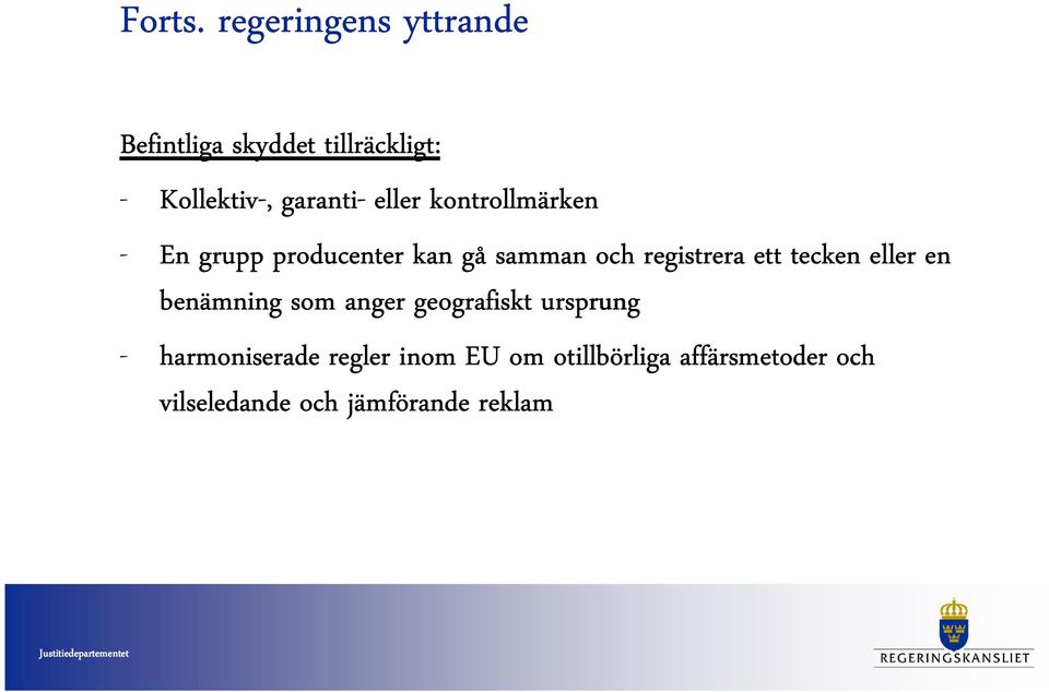 eller kontrollmärken - En grupp producenter kan gå samman och registrera ett