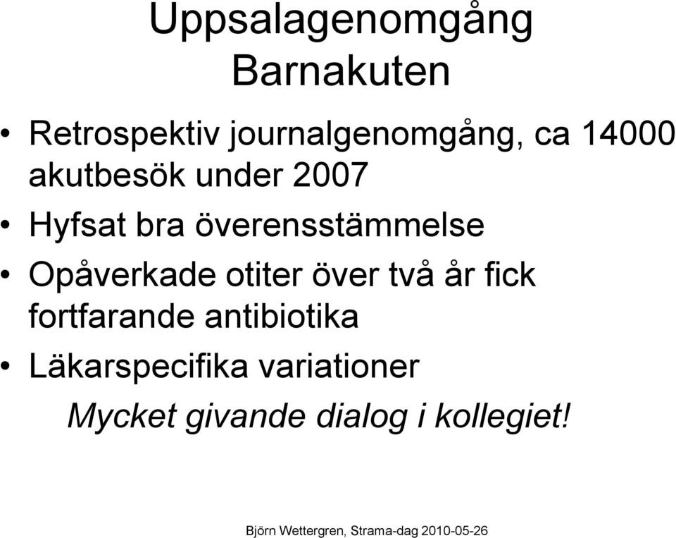 Opåverkade otiter över två år fick fortfarande antibiotika