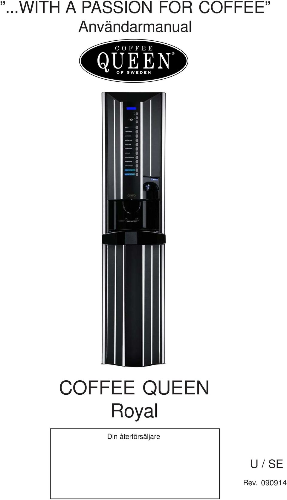 COFFEE QUEEN Royal Din