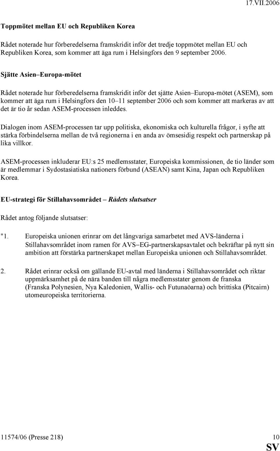 att markeras av att det är tio år sedan ASEM-processen inleddes.