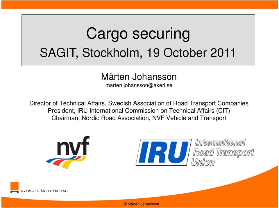 se Director of Technical Affairs, Swedish Association of Road Transport