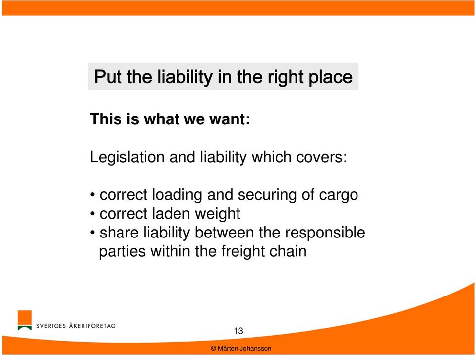 and securing of cargo correct laden weight share liability