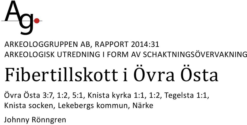 Östa Övra Östa 3:7, 1:2, 5:1, Knista kyrka 1:1, 1:2,