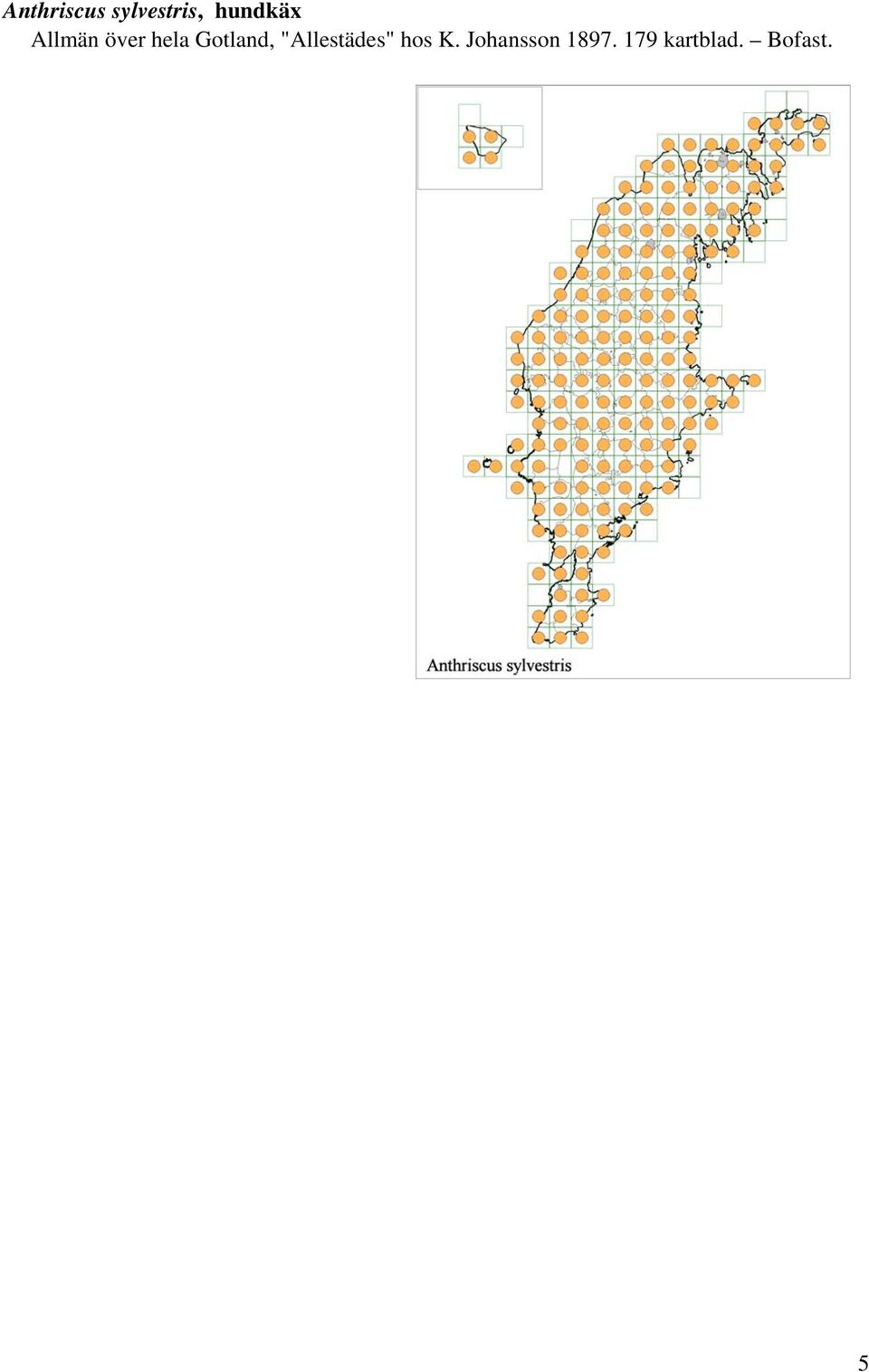 Gotland, "Allestädes" hos K.