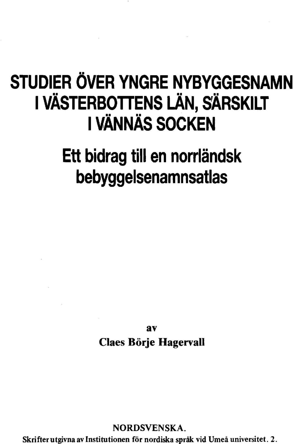 bebyggelsenamnsatlas av Claes Börje Hagervall NORDSVENSKA.