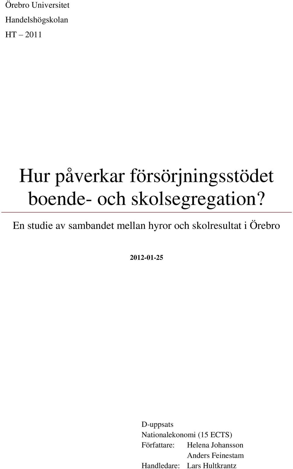 En studie av sambandet mellan hyror och skolresultat i Örebro