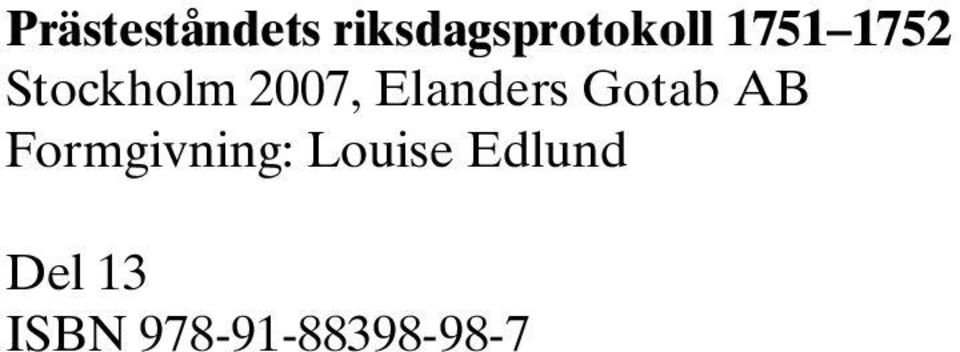 Elanders Gotab AB Formgivning: