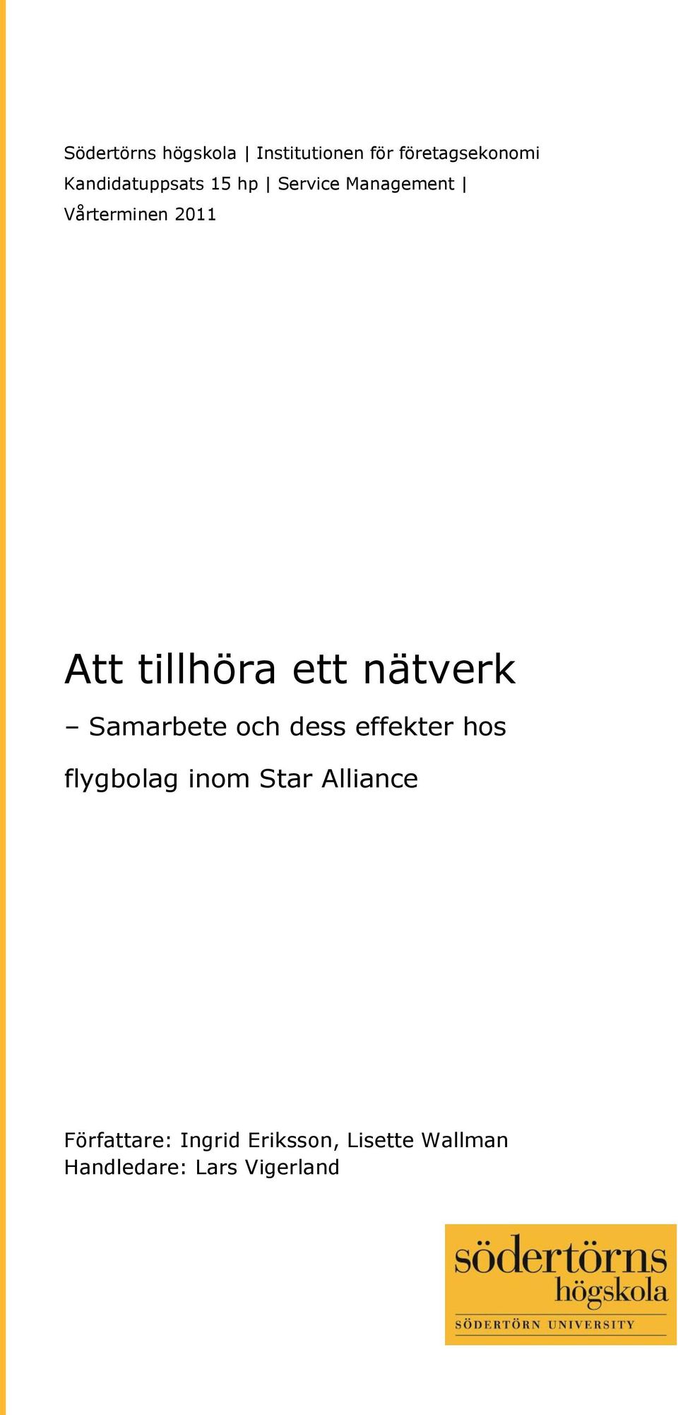 tillhöra ett nätverk Samarbete och dess effekter hos flygbolag inom