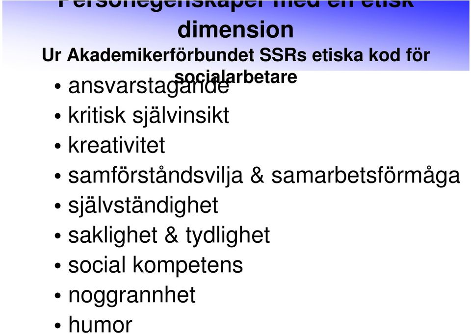 självinsikt kreativitet samförståndsvilja & samarbetsförmåga