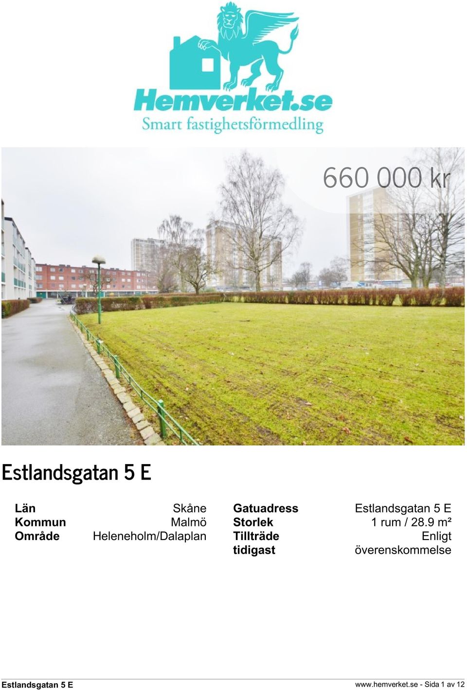 9 m² Område Heleneholm/Dalaplan