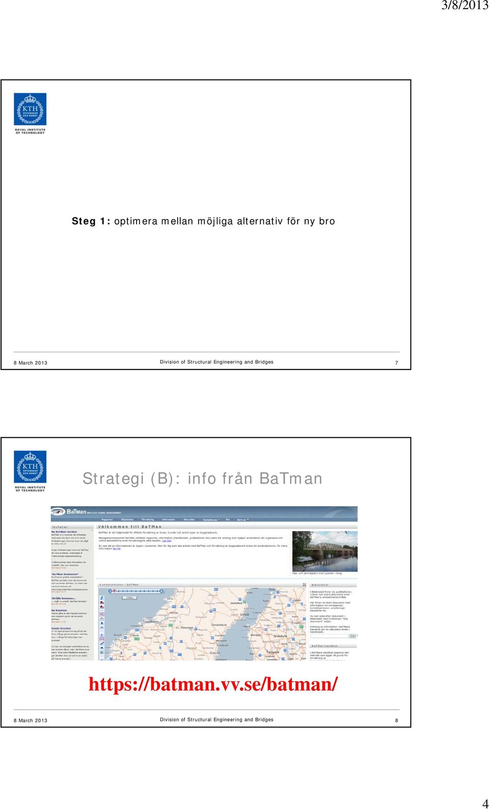 7 Strategi (B): info från